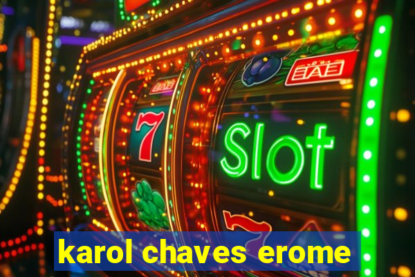 karol chaves erome